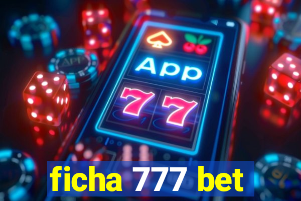 ficha 777 bet